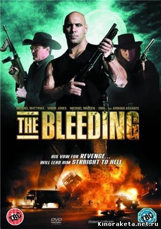 Истекающий кровью / The Bleeding (2009) онлайн