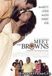 Знакомство с Браунами / Meet the Browns / 2008 онлайн