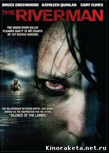 Убийство на реке Грин / The Riverman (2004) DVDRip онлайн онлайн