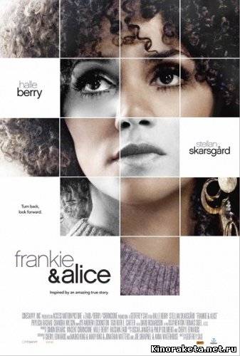 Фрэнки и Элис / Frankie and Alice (2010) онлайн