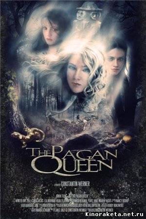 Королева Славян / The Pagan Queen (2009) онлайн