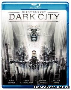 Город тьмы / Темный город / Dark City [Director's cut] (1998) DVDRip онлайн